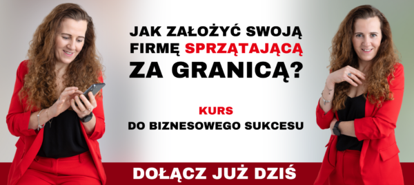 Jak założyć swoją firmę sprzątającą za granicą? Kurs do biznesowego sukcesu!